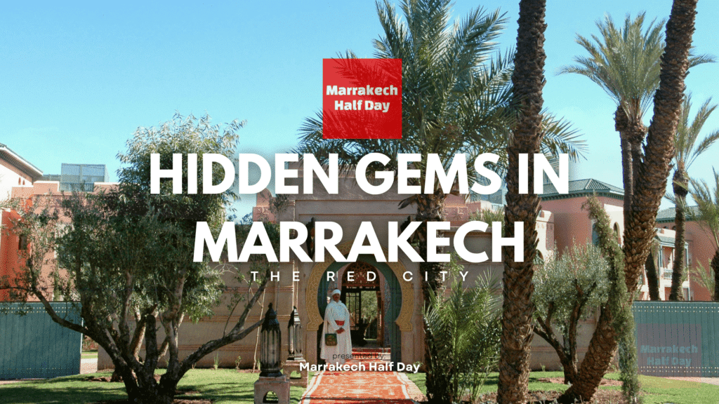 hidden gems of marrakech